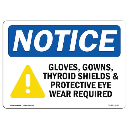 OSHA Notice Sign, Gloves Gowns Thyroid Shields With Symbol, 5in X 3.5in Decal, 10PK